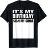 Street Its My Birthday Sign My Shirt Funny Gifts Tshirt Unisex Style Shirts For Unisex Unisex Clothing Streetwear Graphic T Shirts