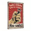 Vintage German Metal Tin Sign - 'Saufst, Schdirbst. Saufst Net, Schdirbst A. Also Saufst!' - Perfect for Home or Farmhouse Decor