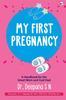 The My First Pregnancy by Deepana S N - Paperback Book