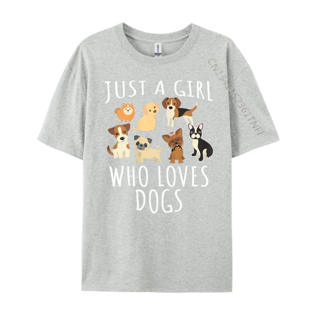 Just a Girl Who Loves Dogs Funny Puppy Brand T Shirt Camisetas De Hombre