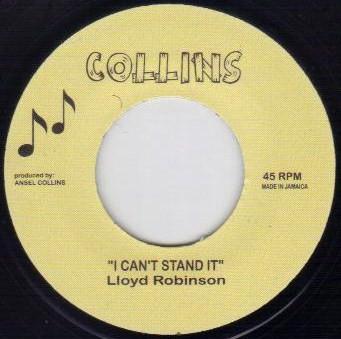 

7inch Record LLOYD ROBINSON - I Can t Stand It / It Seems NONE Collins UK Reggae, Ska & Dub Used