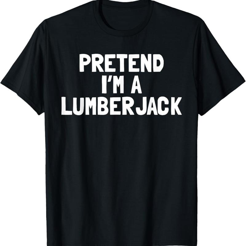 

Pretend I_m A Lumberjack Halloween Costume T Shirt - Men s Summer Cotton Graphic Tee S разноцветный