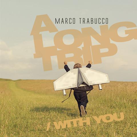 

CD MARCO TRABUCCO - A long trip / with you ABJZ558 Abeat Records 2016 Italy Jazz Used
