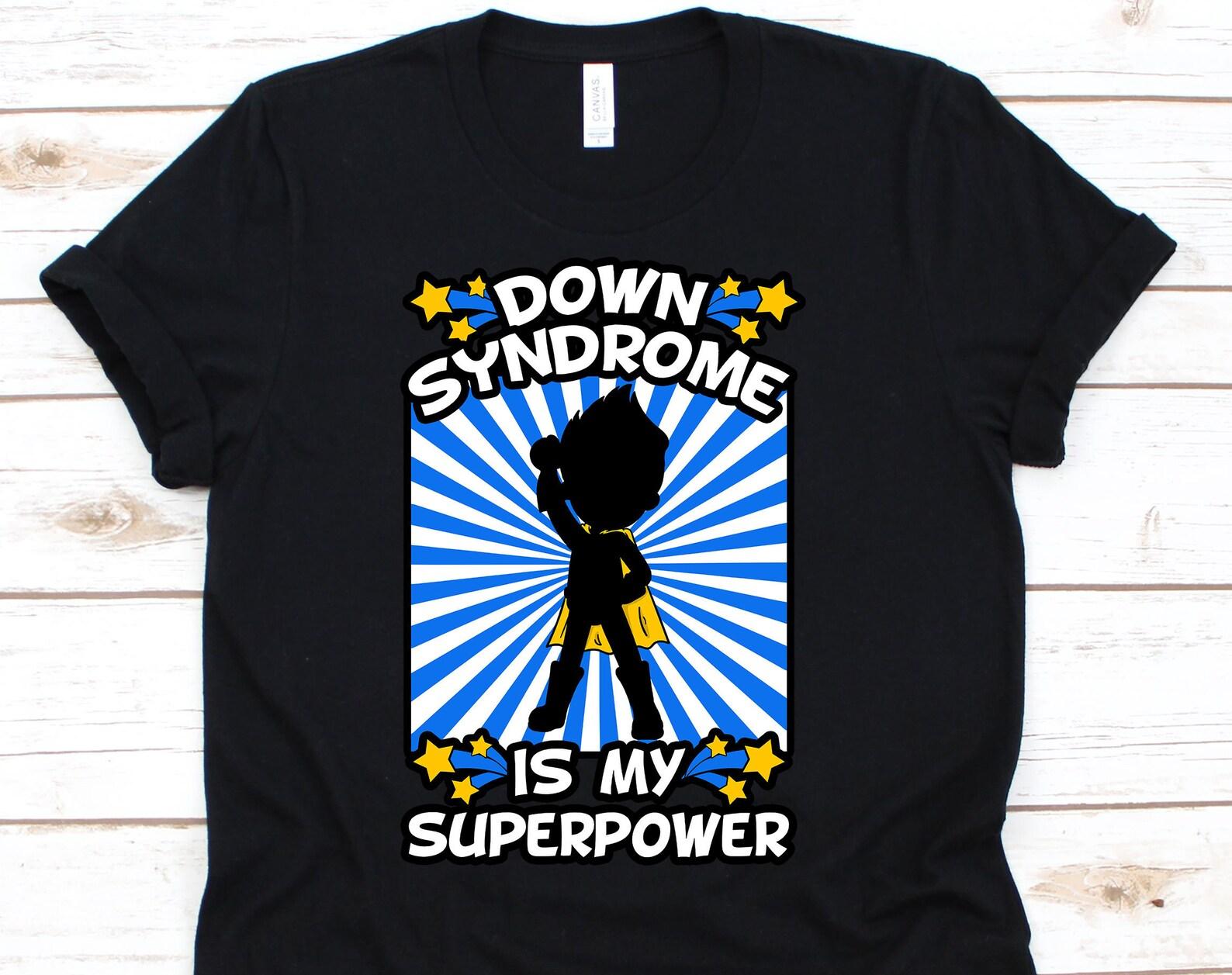 Down Syndrome Is My Superpower, Down Syndrome Tshirt, Down Syndrome Shirt, Down Syndrome Awareness, Down Syndrome Awareness Shirt M