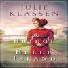 The Bridge To Belle Island by Julie Klassen Paperback Book 9780764218194