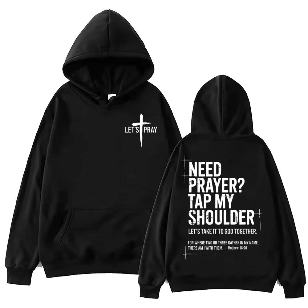 2026 Need Prayer Tap My Shoulder Bible Verse Print Hoodie Fashion Vintage Hooded Sweatshirts Men Women Casual Hot Sale