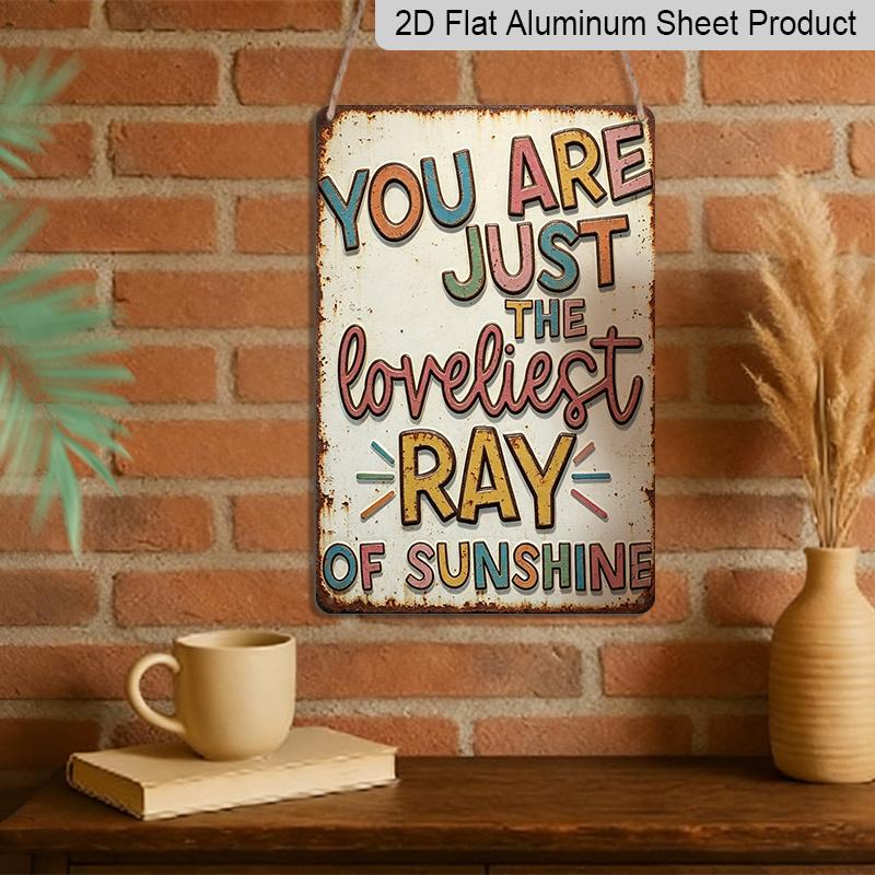 2D Flat Vintage Sunshine Quote Colorful Aluminum Sign Cheerful Home Decor "You Are The Loveliest Ray of Sunshine" Colorful Wall Art Bedroom, Nursery