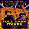Full Dark House by Christopher Fowler Paperback Book 9780553815528