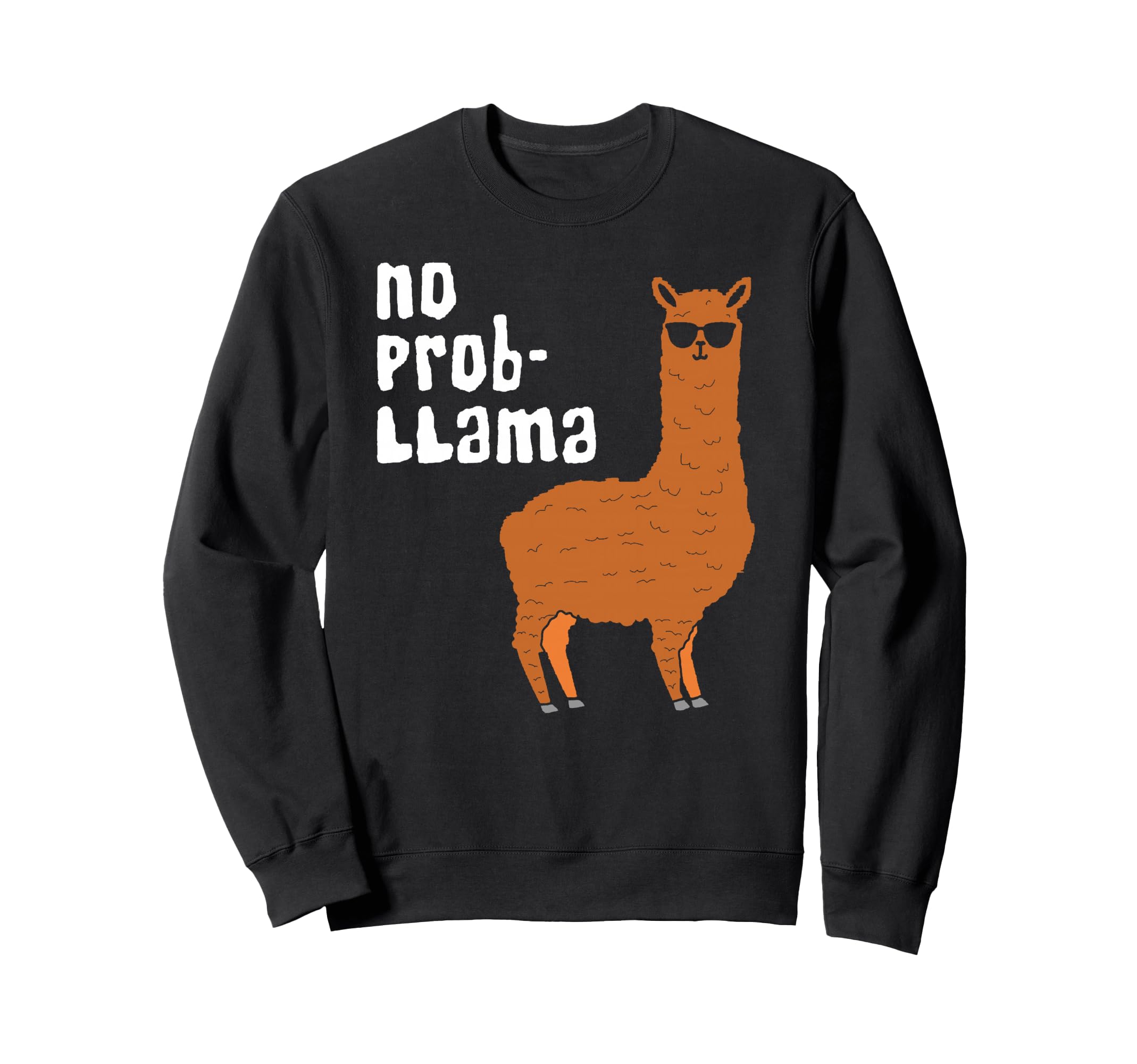 

No Problem Llama Sunglasses Joke Sweatshirt