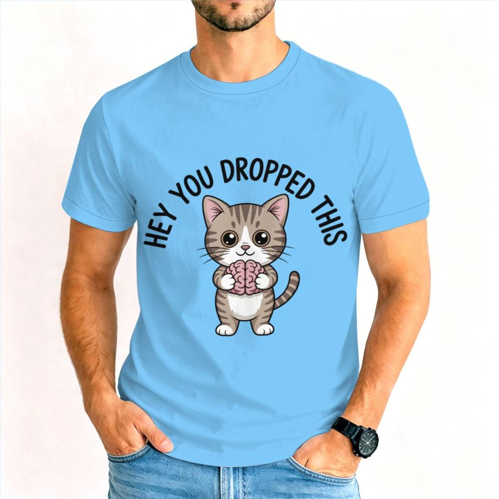 Unisexs Fun Sarcastic Cat And Brain Graphic Tshirts Hey You Dropped This Humorous Quotes Short Sleeve Male Tshirts