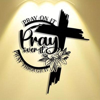 1 st av "Be om det, Be över det, Be igenom det" Skylt med Kors Metall Väggkonst - Modern Heminredning för Sovrum, Vardagsrum eller Badrum.