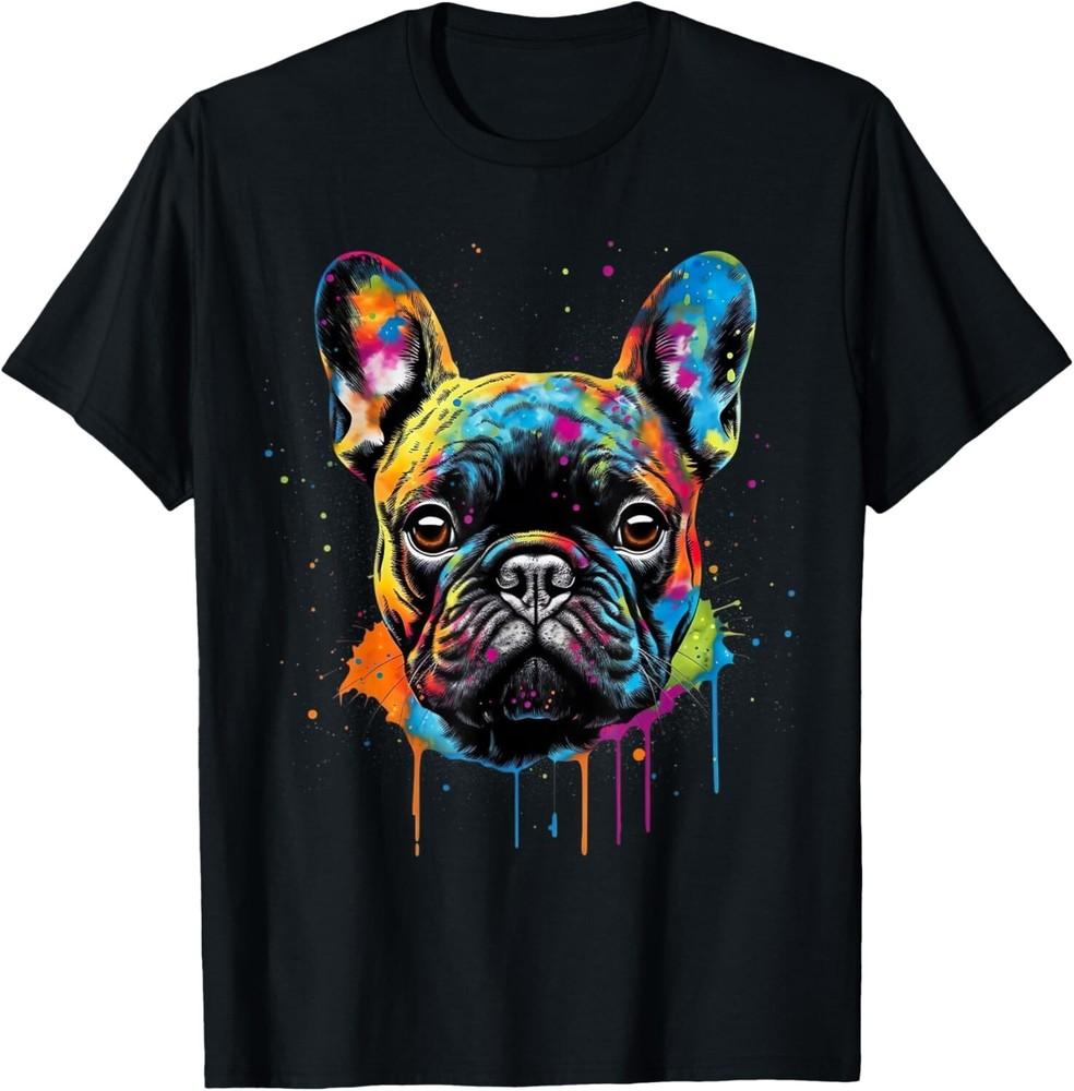 Proud To Be A Frenchie Lover Colorful Frenchie Dog Lover Gift Unisex T-Shirt