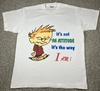 Vintage Calvin & Hobbes It’s Not An Attitude It’s The Way I Am T Shirt Size XL