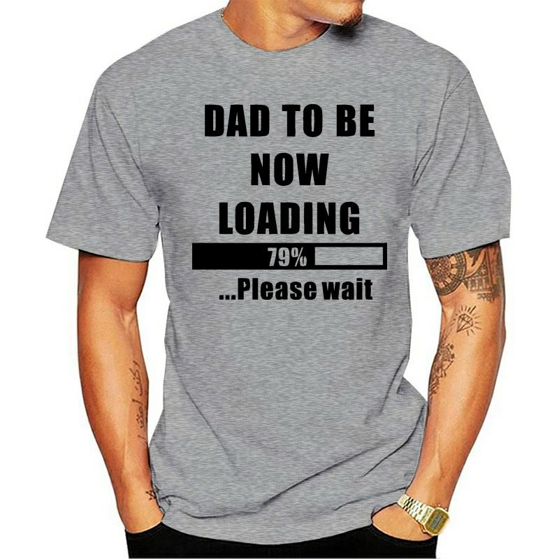 Dad To Be Now Loading New Born Daddy To Be Pregnant T Shirt Unisexs Clothing Short Sleeve Camisetas Tshirt Novelty Funny Tshirt