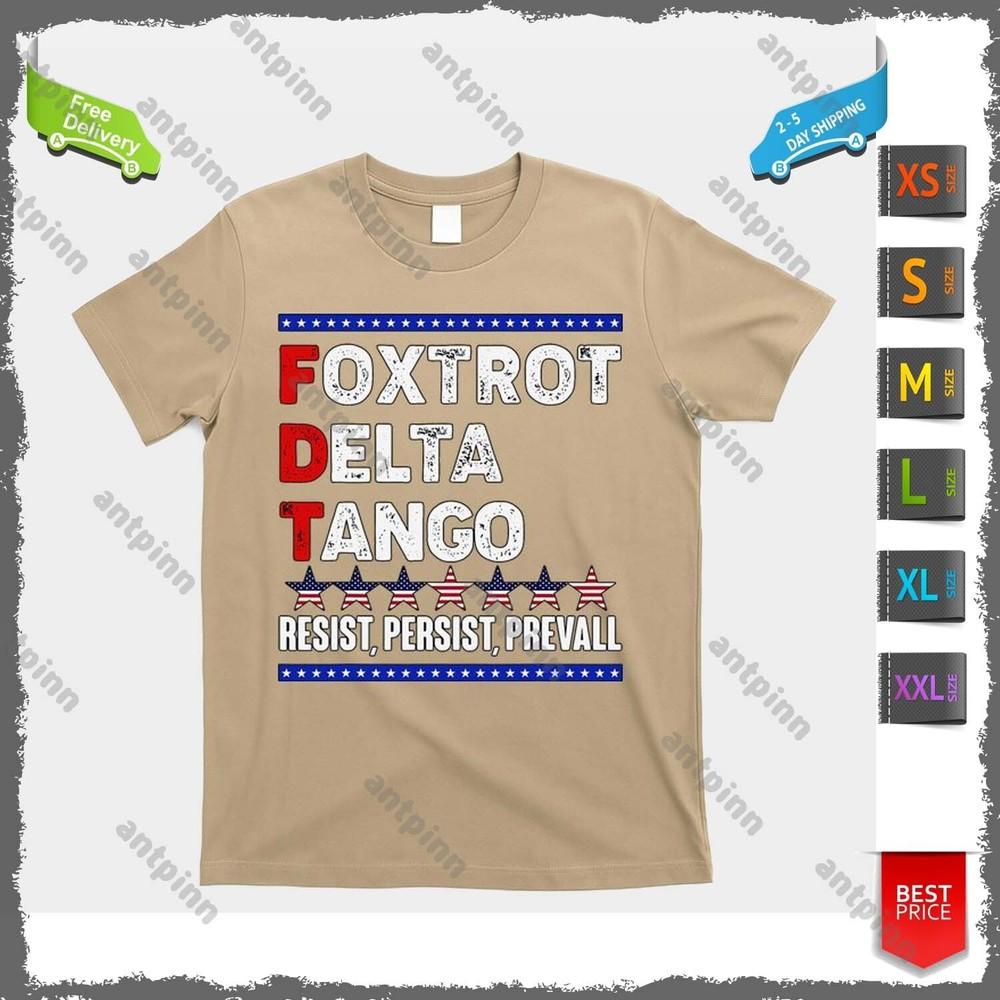Foxtrot Delta Tango Resist Persist Prevail T-Shirt Unisex Unisex T-Shirt XXXXL