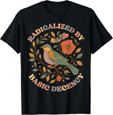 Geraicaliseerd door Basis Fatsoen Bloemen Sociale Rechtvaardigheid Feministische Cadeau Uniseks T-shirt