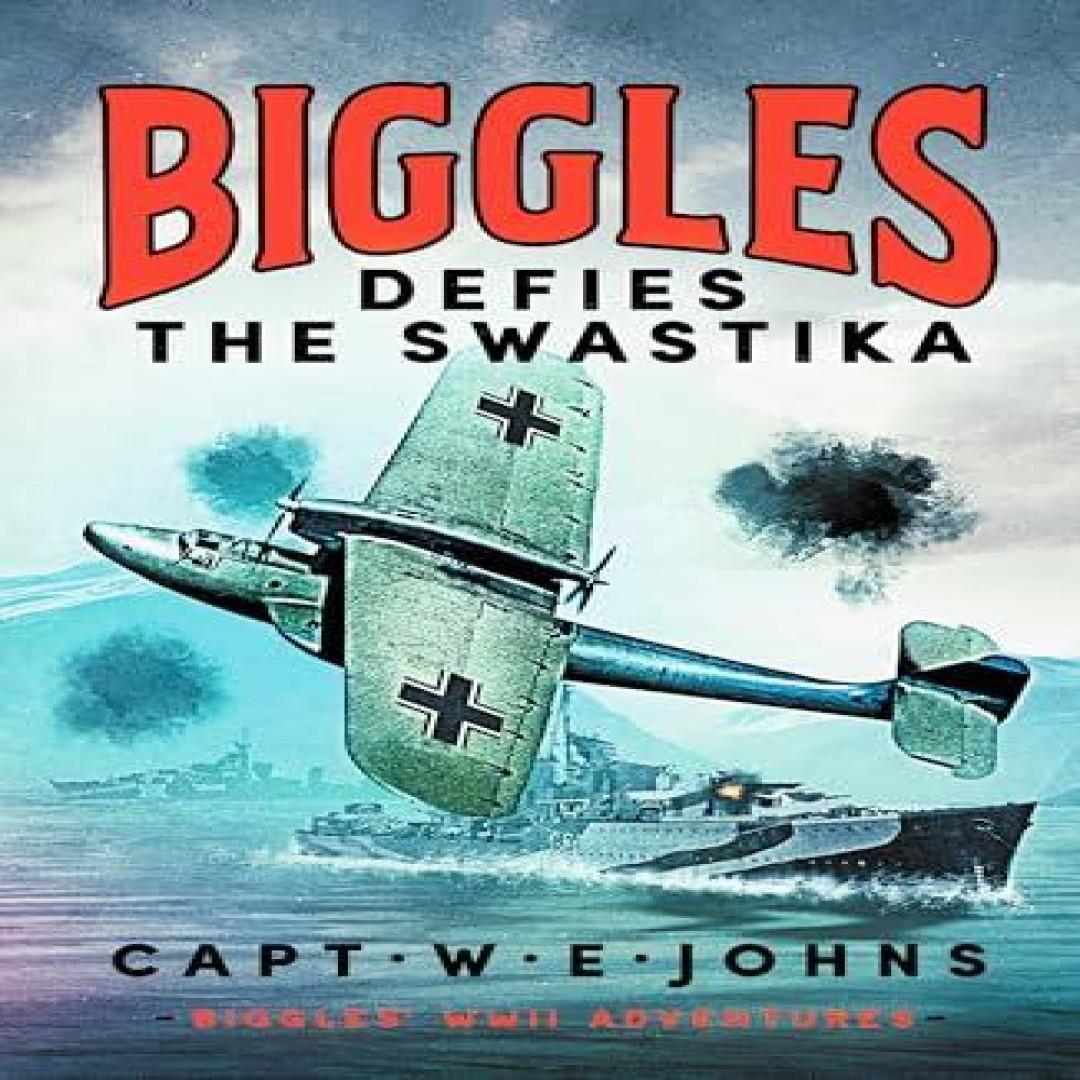 Biggles trotzt dem Hakenkreuz von Captain W. UND. Johns Hardcover Buch 9781804368695