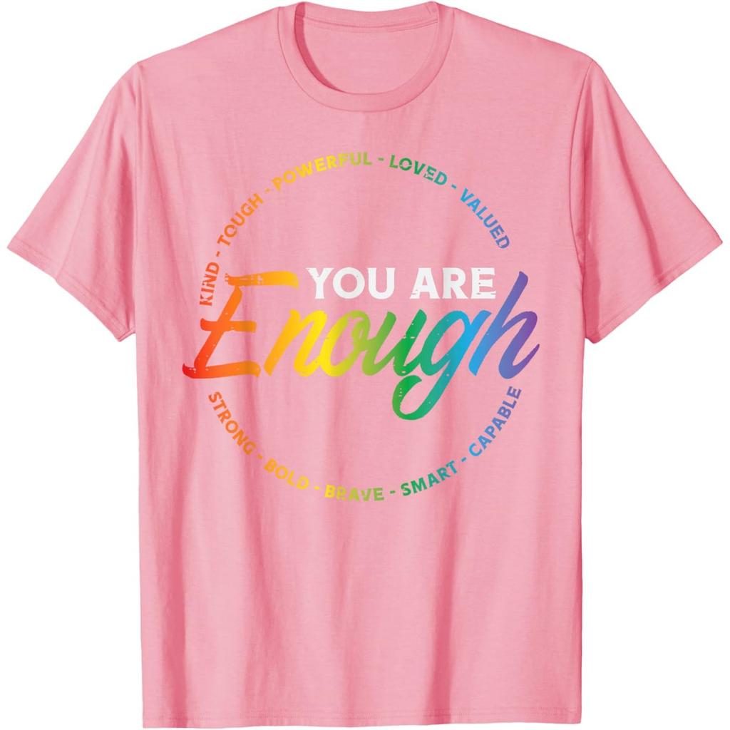 You Are Enough Rainbow Pride Affirmation Graphic Tee Unisex Women Casual T-Shirt