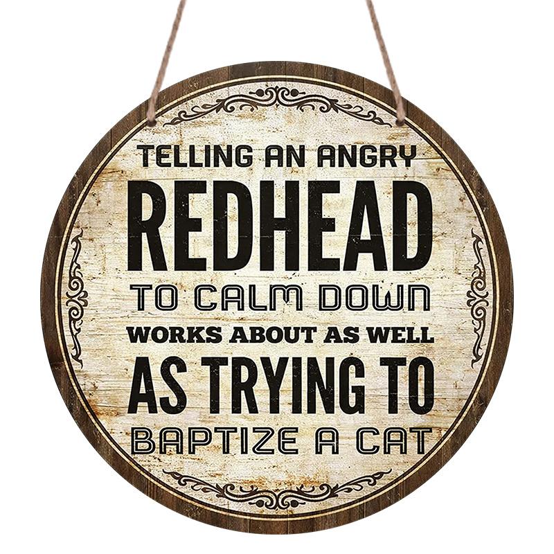 2D Flat, 1pc Round Aluminum Sign | Vintage Decor Plaque With Humorous Quote "Telling An Angry Redhead To Calm Down Works As Well As Trying To Baptize