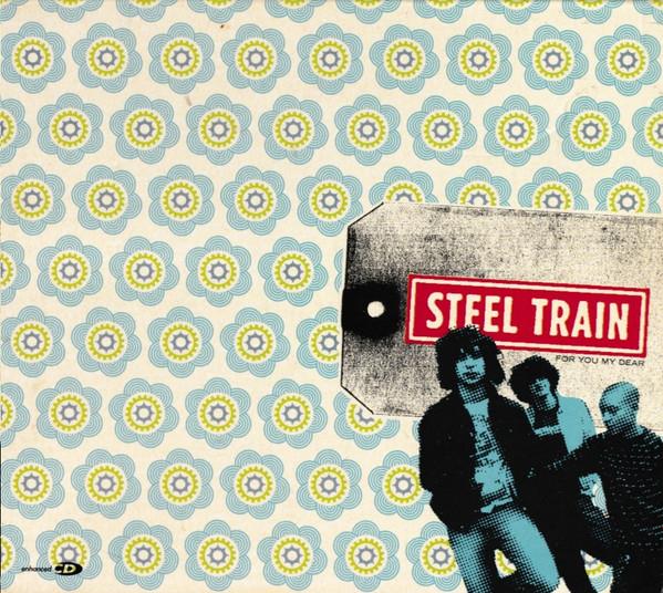 

CD STEEL TRAIN For You My Dear 4400600932 DriveThru US Rock Used