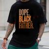 Dope Black Father Graphic Motorcycle T-shirt Summer Cotton Short Sleeve Casual O-Neck Unisex To