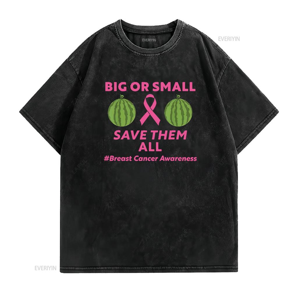 Big Or Small Save Them All Breast Cancer Month Women s T Shirt Black vintage Washed fashion Slightly Unisex Comfortable homme