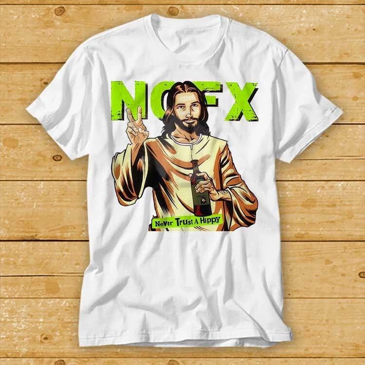 Nofx Music T Shirt Jesus Never Trust A Hippie Vintage Retro Cool Top Tee 2268 S