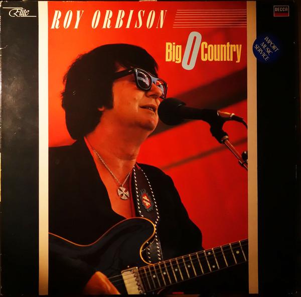 LP Record ROY ORBISON - Big O Country TAB72 DECCA ELITE 1983 UK Country/Folk Used