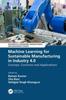 Libro Machine Learning for Sustainable Manufacturing In Industry 4.0 : Concept, Concerns and Applications
