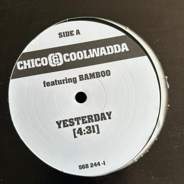 

12inch Record CHICO COOLWADDA Yesterday 5682441 Not On Label Rap HipHopRB Used