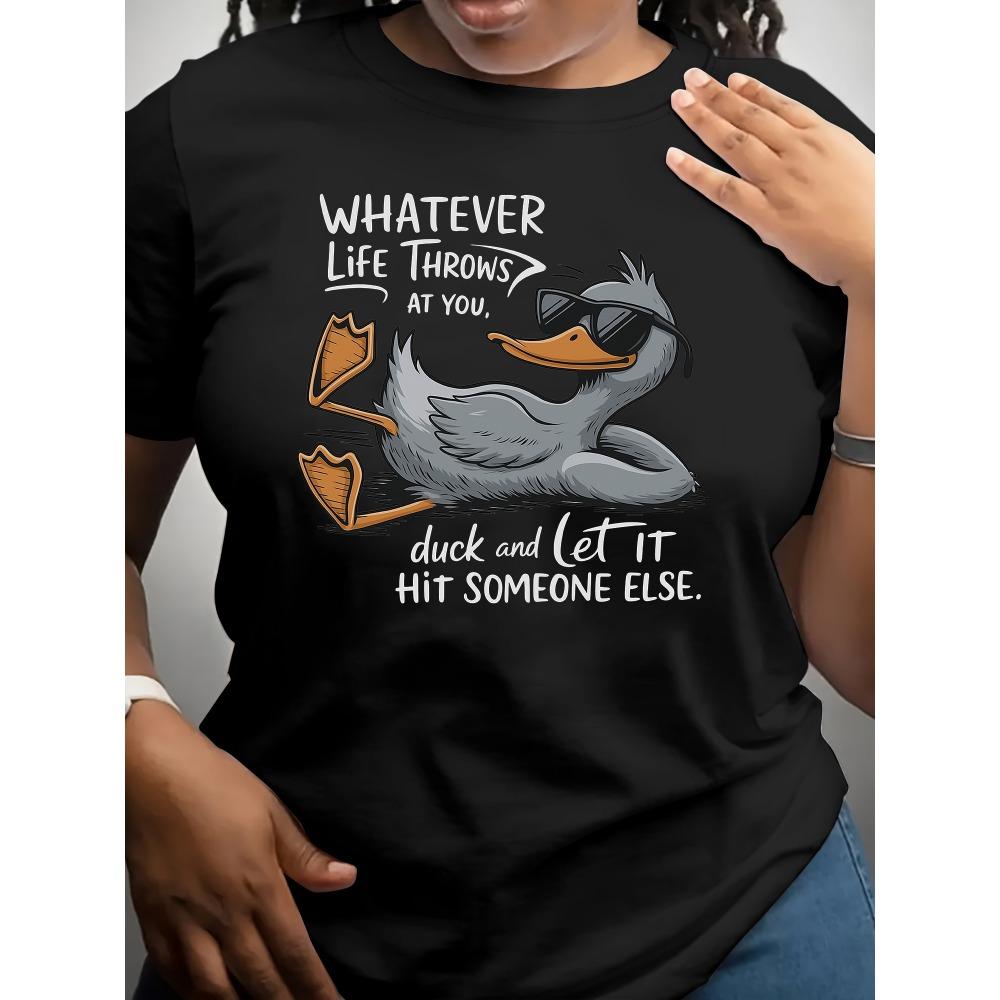 Whatever Life Throws Duck And Let It Hit Someone Else Women's Tee Funny Duck Graphic Casual Humorous Top