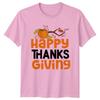 Happy Thanks Giving TShirt Fall Harvest Thanksgiving Gift For Him And Her