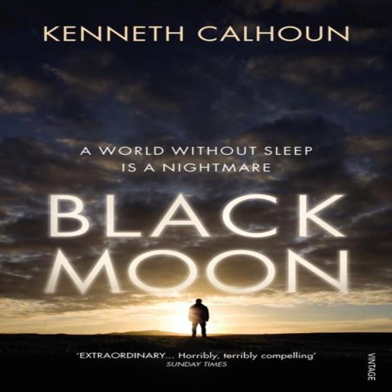 Black Moon by Kenneth Calhoun Paperback Book 9780099587347
