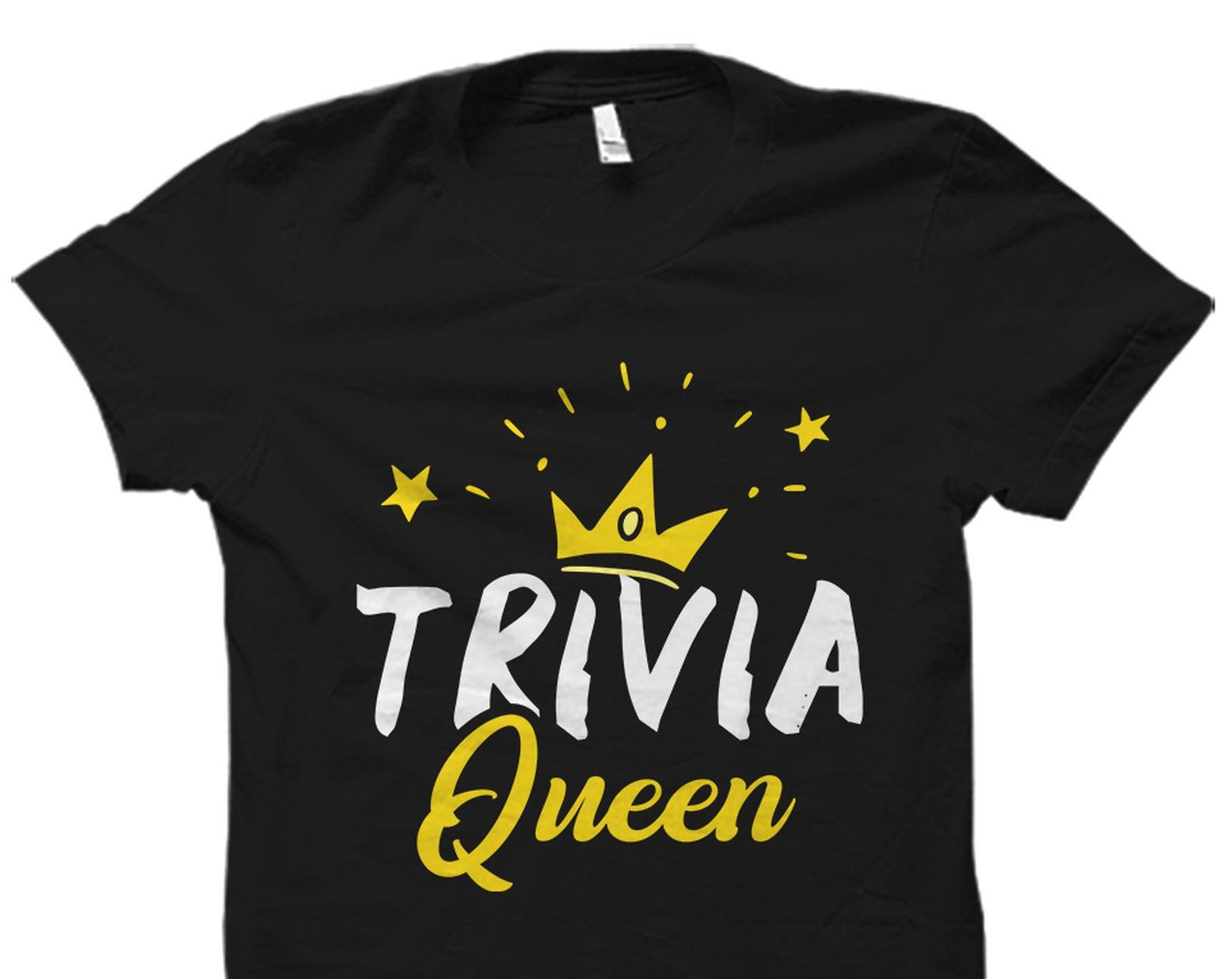 Trivia Queen Shirt. Trivia Shirt. Trivia Queen Gift. Queen of Trivia Shirt. Trivia Fun Game Shirt. Bar Trivia Shirt Queen Bar Trivia #OS2532 XL