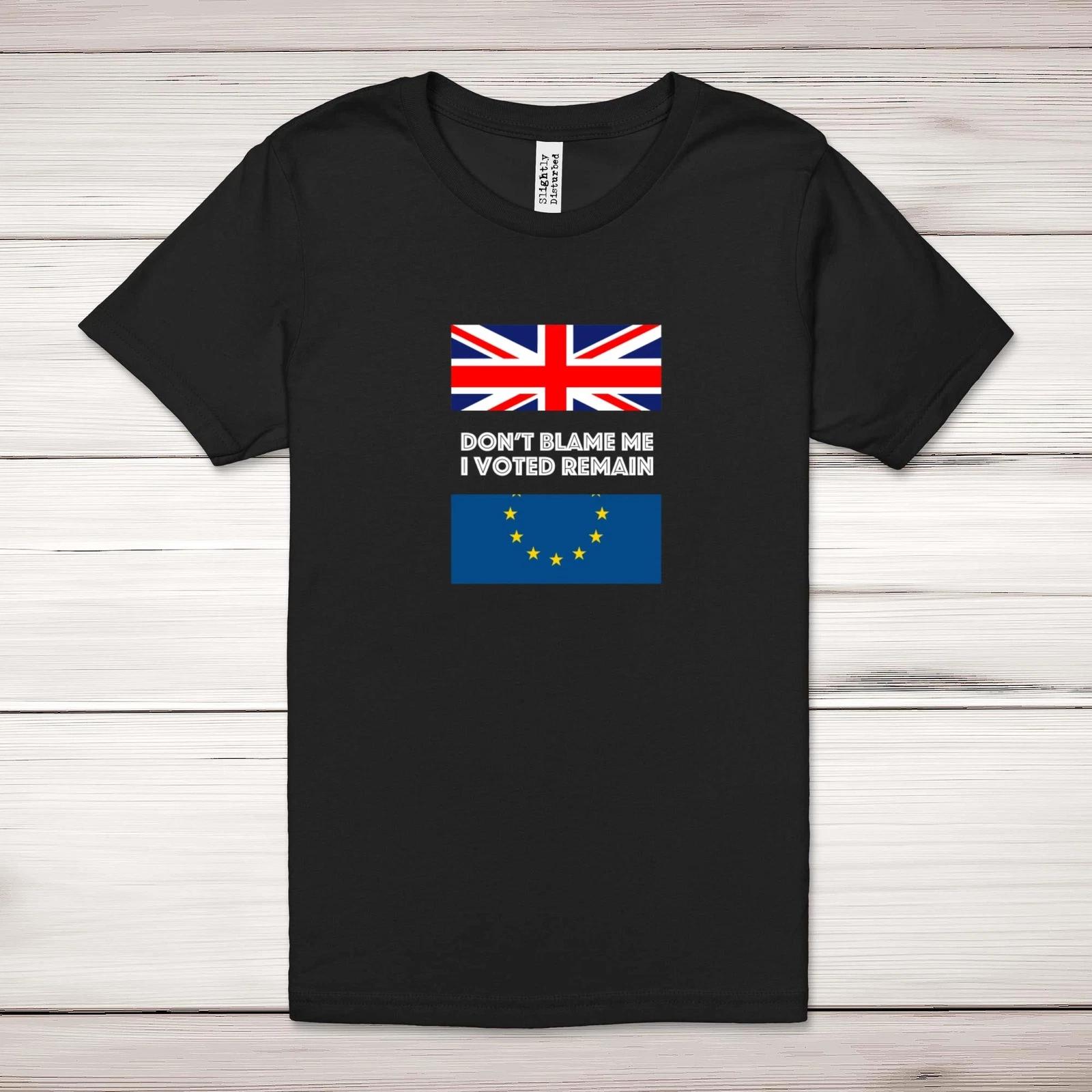 Don t Blame Me I Voted Remain Adult T-Shirt S