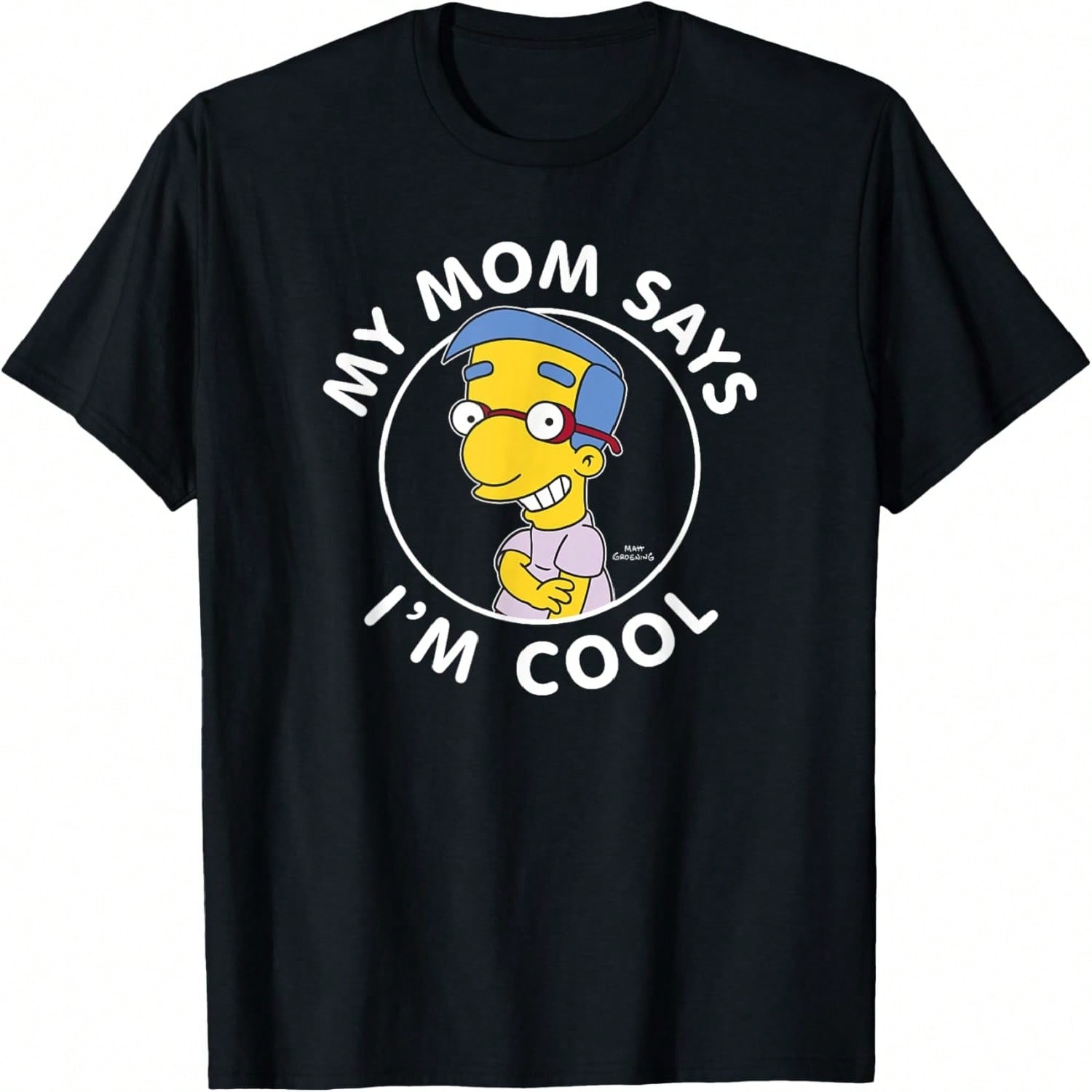 The Simpsons Milhouse My Mom Says I m Cool V1 T-Shirt.Jpg|The Simpsons Patty And Selma Will Marry For Money Retro T-Shirt.Jpg|The Simpsons Pop Art Mas S