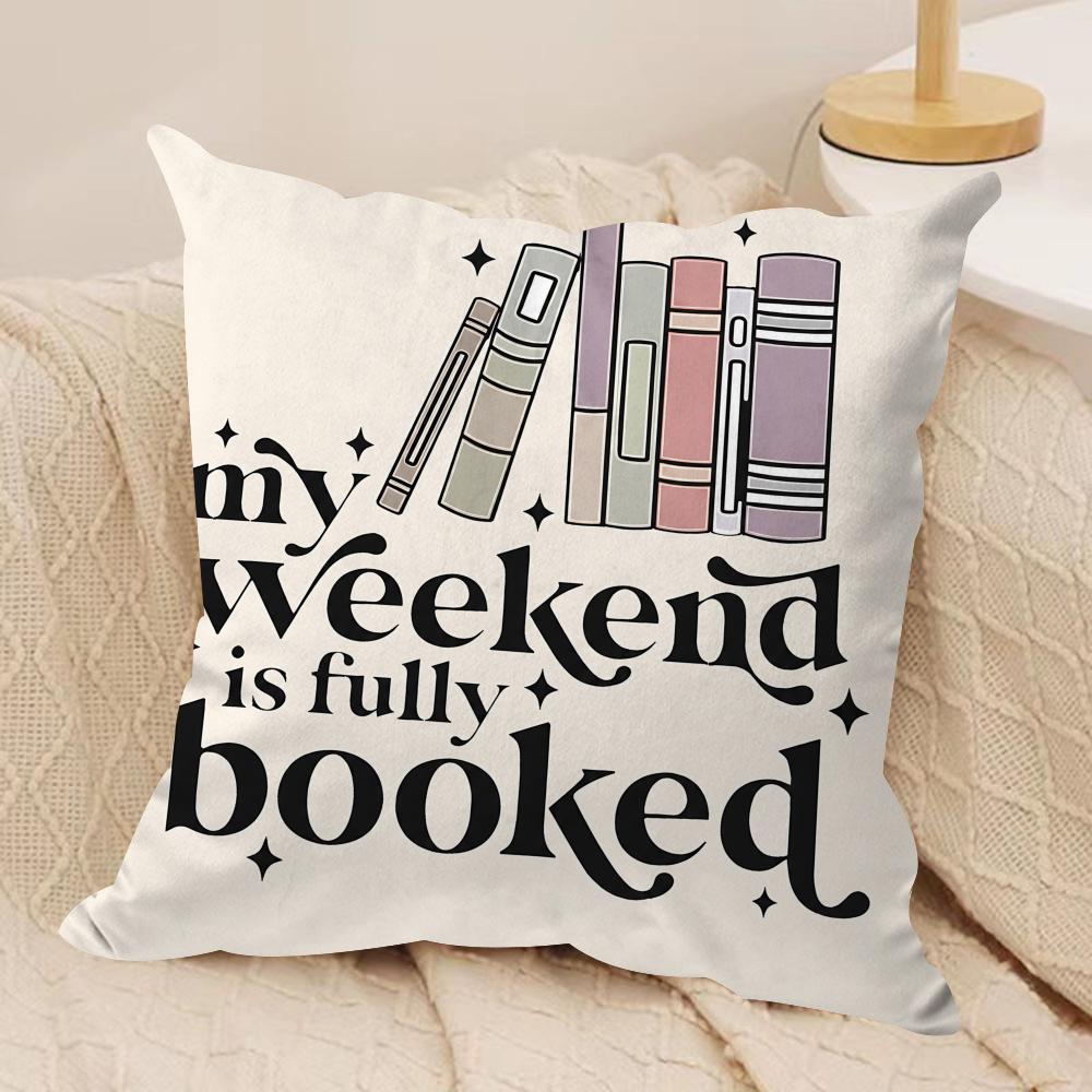 Bookshelf My Weekend Is Fully Booked Cushion Cover Square Pillow Bedroom Sofa Leisure Comfort Living Room Home Decoration X