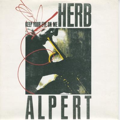7-Zoll-Schallplatte HERB ALPERT - Keep Your Eye On Me USA602 A&M RECORDS 1987 UK Tanz & Elektronik Gebraucht