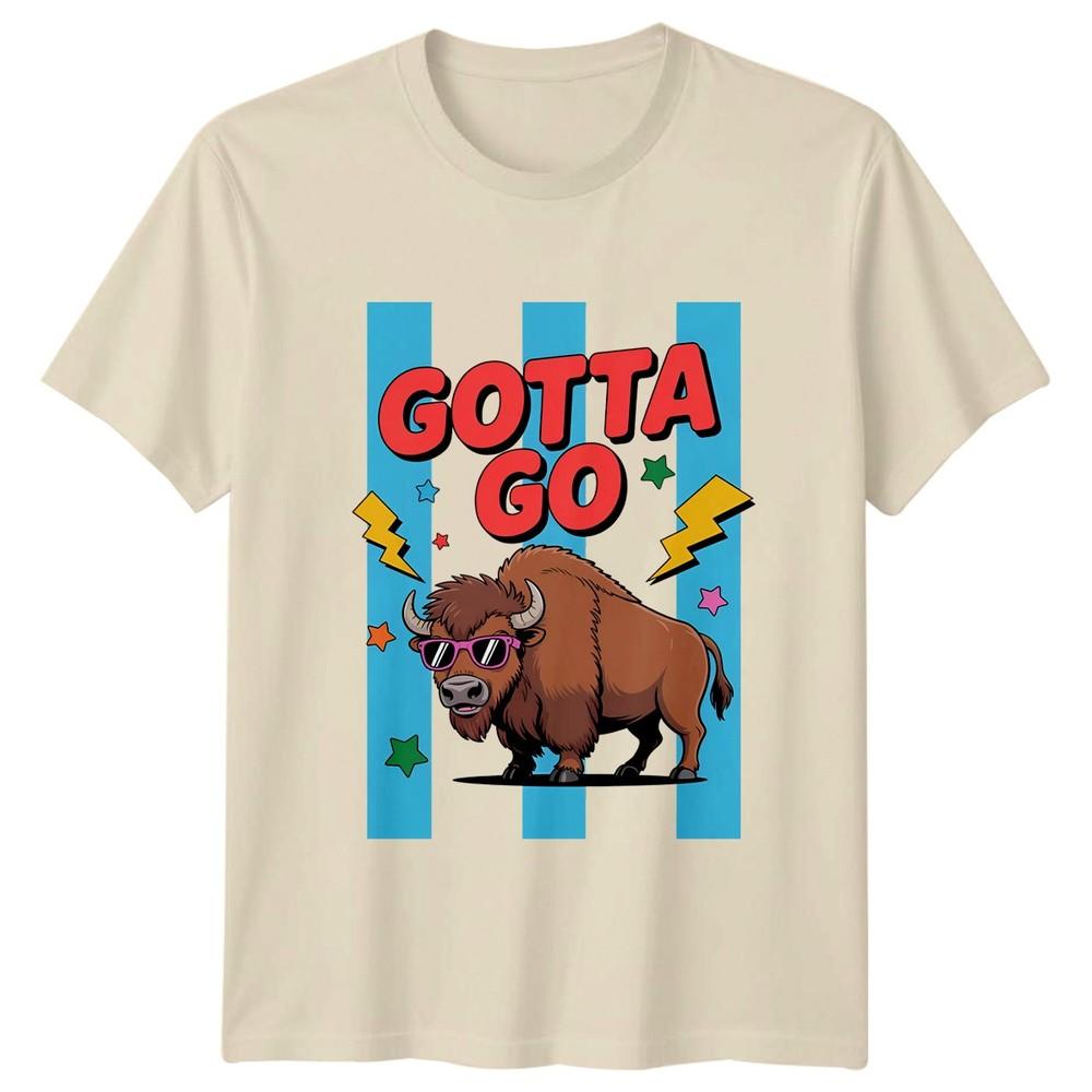 Gotta Go TShirt Bison Buffalo Animal Humor Birthday Gift For Him And Her