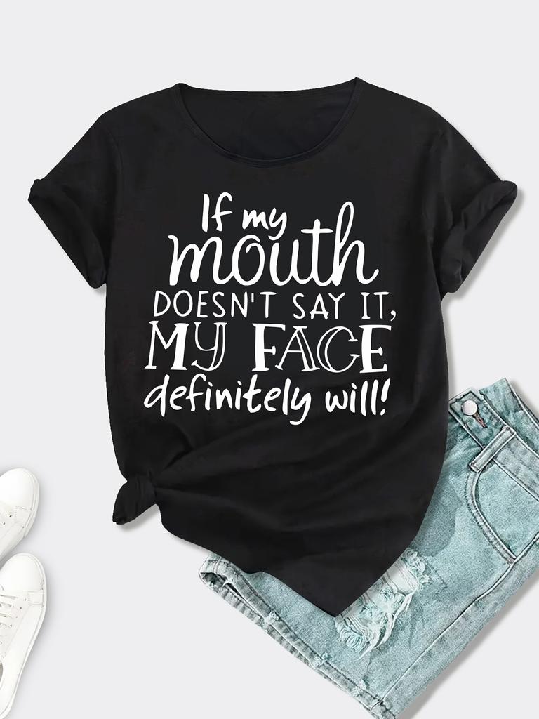 If My Mouth Doesn't Say It My Face Definitely Will Women's Tee - Sassy Quote Graphic, Casual Dark Gray Top