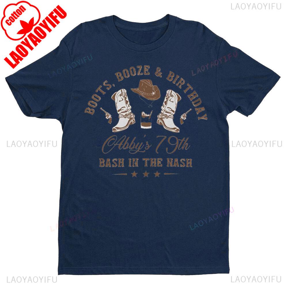 Happy Birthday Boots Booze Nashville Since Cowboys Cowgirls TShirt Western Style Men Women Fashion Crewneck Cotton Tee Tops