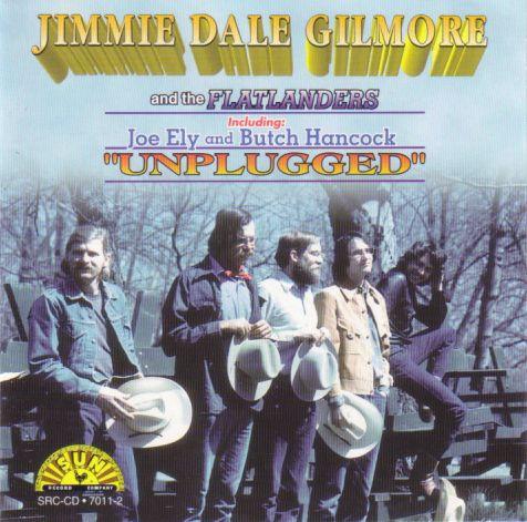 

CD JIMMIE DALE GILMORE & THE FLATLANDE - unplugged SRCCD70112 Sun 1995 US Country/Folk Used