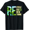 Recycle Reuse Renew Rethink Earth Day Environunisextal Quote Tshirt