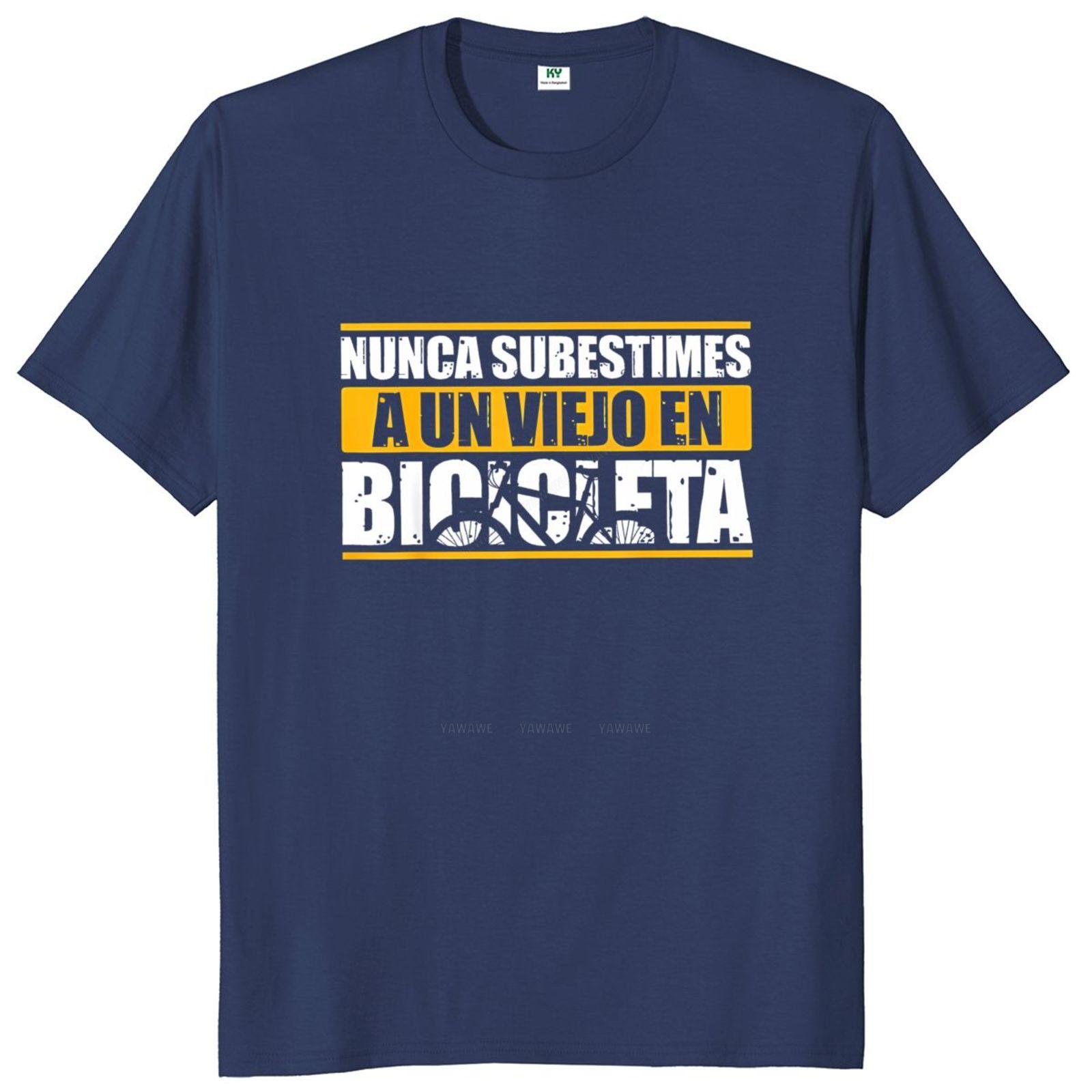 

New Tshirts Never Underestimate An Old Man On A Bike T Shirt Funny Spanish Jokes Cyclist Papa Gift Tops Cotton Soft Teeshirt S