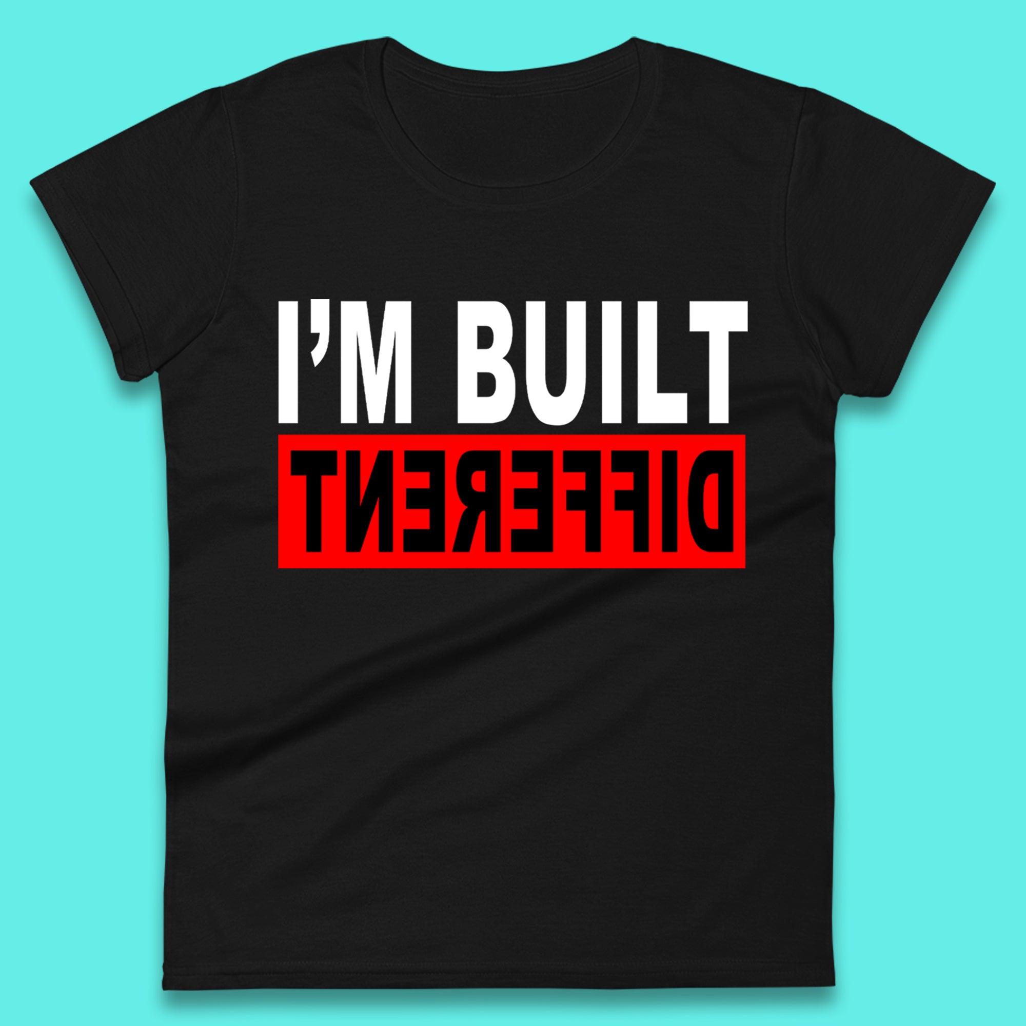 I m Built Different Womens T-Shirt Mens Tops Tees Unisex 3XL