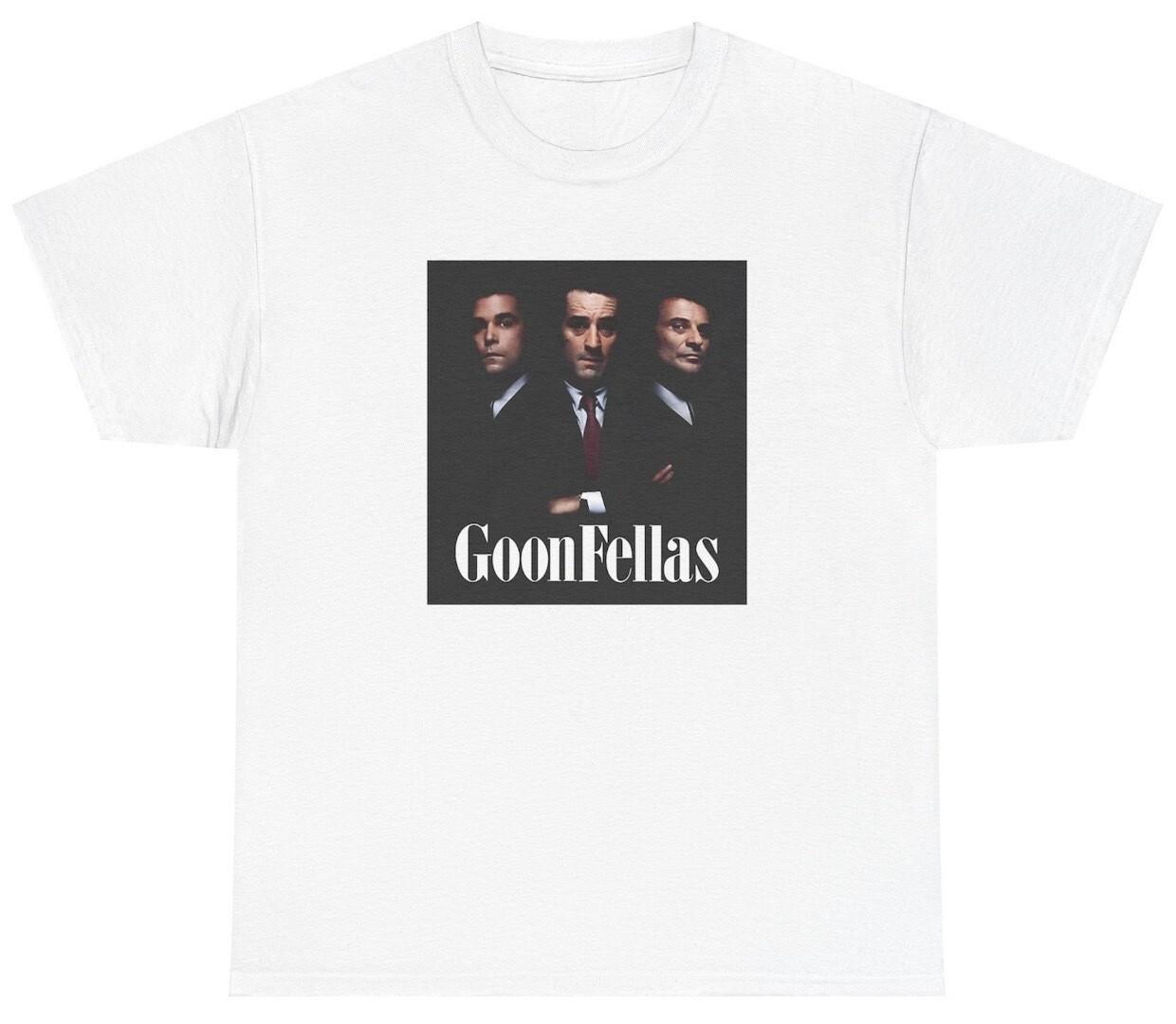 Goonfellas T Shirt Funny Ironic Goodfellas Mafia Movie Meme Oddly Specific Tee L