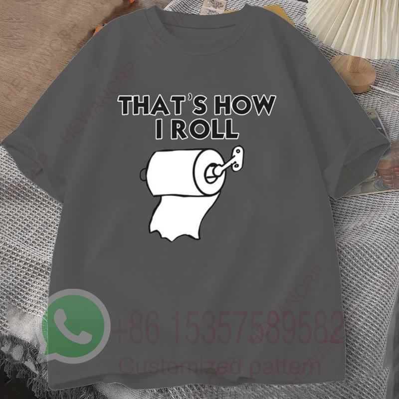 Thats How I Roll Tshirt Summer Tracksiut Mens Oneck Pullovers Shortsleeved Top Harajuku Cotton Sweatshirt Casual Streetwear