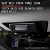 For Toyota Raize Interior Modification Safety Belt Check Panel Decorative Bright Frame Sticker