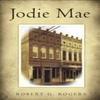 Jodie Mae by Robert Rogers Paperback Book 9781643454245