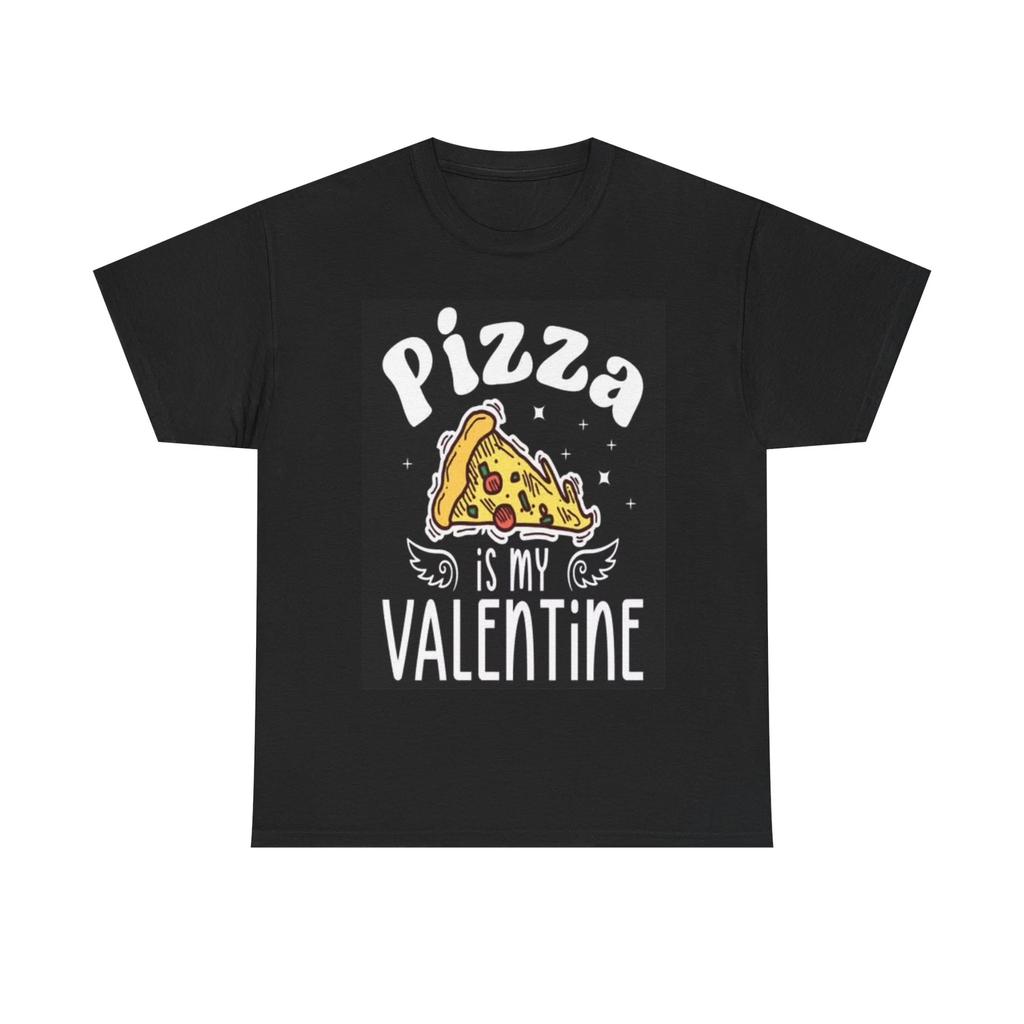 Men's and Women's T-shirts Pizza is My Valentine Funny Graphic